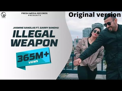 ILLEGAL WEAPON | GARRY SANDHU /JASMINE SANDLAS | INTENSE |full video