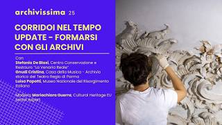 Corridoi nel tempo. Update - Formarsi con gli archivi - ARCHIVISSIMA 25