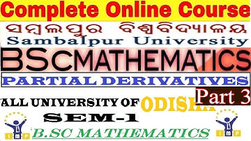 PARTIAL DERIVATIVE|CALCULUS|SEM-1|B.SC|+3|MATH-GE|ALL UNIVERSITY ODISHA|IMPERIAL INSTITUTE||PART-03