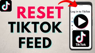 How to Reset TikTok Feed - Reset TikTok For You page