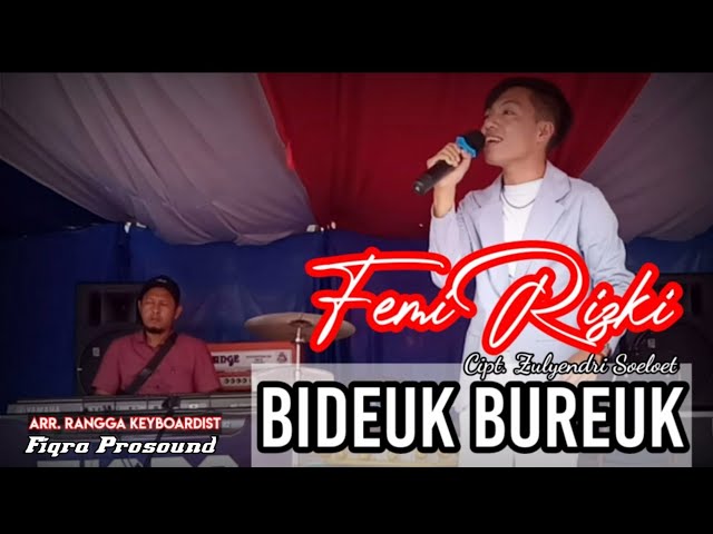 BIDEUK BUREUK ® Cover Live Show - Voc. Pemi Rizki, Arr. Rangga Keyboardist - Fiqra Prosound class=