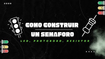 Como Criar um Semáforo Inteligente com Arduino!