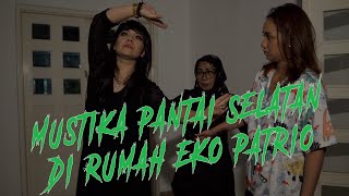 TEROR MAHLUK TAKASAT MATA DI RUMAH EKO PATRIO - PART2