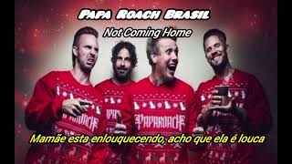 Papa Roach - Not Coming Home (Legendado PT-BR)