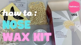 HOW TO use UNIQ nose wax kit