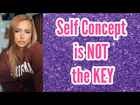 Why self concept is NOT always the key to manifestation