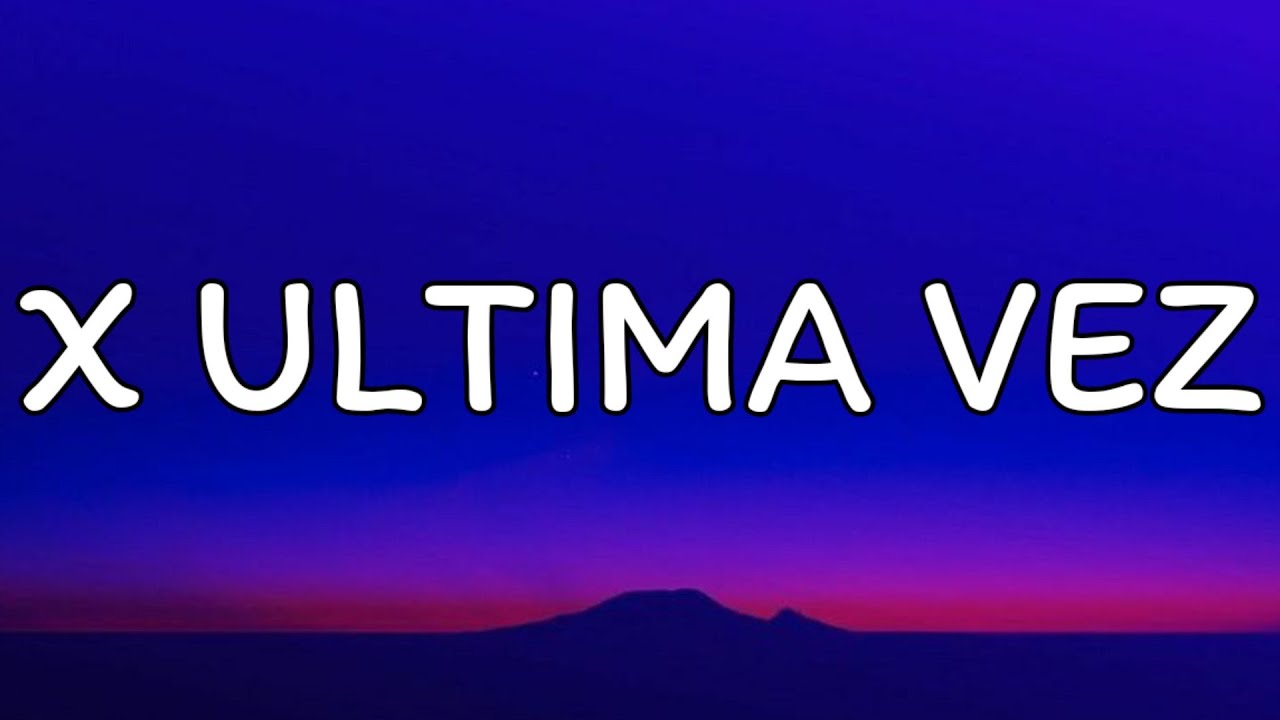 Daddy Yankee x Bad Bunny X Ultima Vez (Letra/Lyrics) YouTube