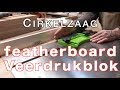 Timmertip 1063 Featherboard oftewel veerdrukblok