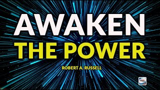 Robert A. Russell  Awakening The Power