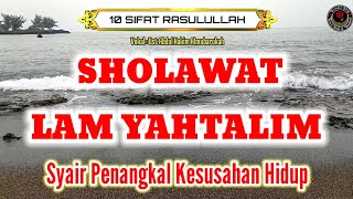 LAM YAHTALIM - KEISTIMEWAAN NABI MUHAMMAD S.A.W LENGKAP LIRIK DAN TERJEMAH - لم يحتلم