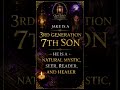 The Secrets Of A 3rd Generation 7th Son Revealed
