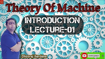 Theory of Machines (Lecture -01) I TOM (English) I By Dheeraj Sir I Mechanical Engineering