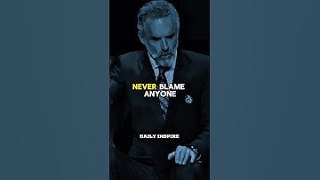 Never Blame Anyone In Your Life☝️ #jordanpeterson #shorts #motivation #success #mindset #inspiration