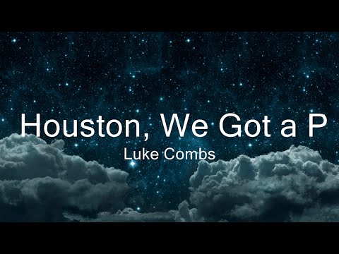 Luke Combs - Houston, We Got a Problem (Lyrics)  | Music Foster