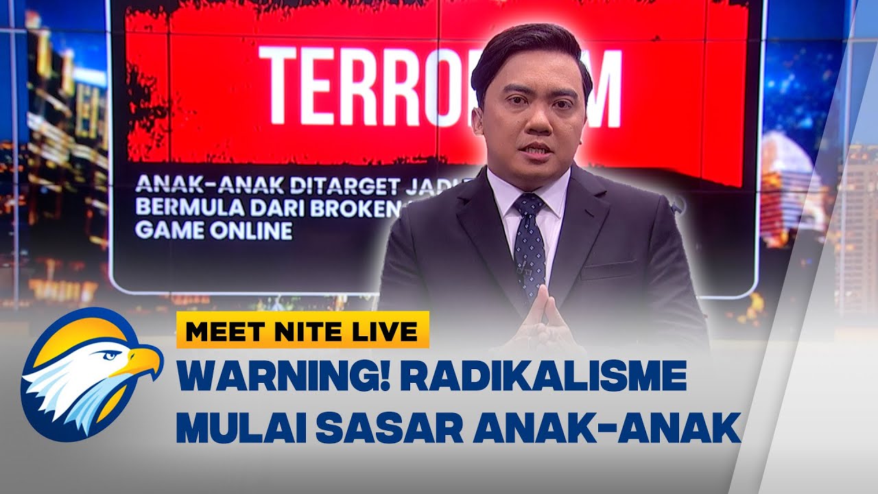 Waspada! Radikalisme Sasar Anak Anak Melalui Media Sosial | Meet Nite Live