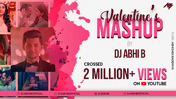 Valentine's Mashup | 2019 | Love Mashup | DJ Abhi B | Visuals by LR | Abhishek Baderiya