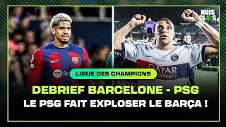 PARIS FAIT EXPLOSER LE BARÇA ! Debrief Barcelone - PSG / Ligue des Champions / Huis Clos Football