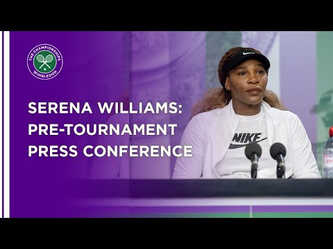 Serena Williams Pre-Tournament Press Conference | Wimbledon 2021