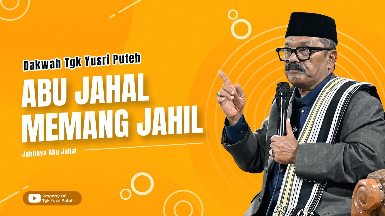 Dakwah Tgk Yusri Puteh Terbaru || Abu Jahal Memang Jahil