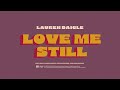 Miniature de la vidéo de la chanson Love Me Still