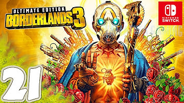 Borderlands 3 Ultimate Edition [Switch] Gameplay Walkthrough Part 21 | No Commentary
