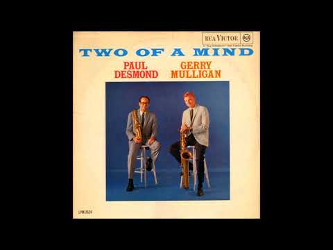 Paul Desmond & Gerry Mulligan - Two Of A Mind ( Full Album
