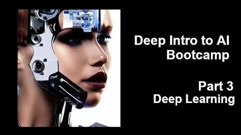Introduction to Advanced Artificial Intelligence - Part 3 - Deep Learning Intro