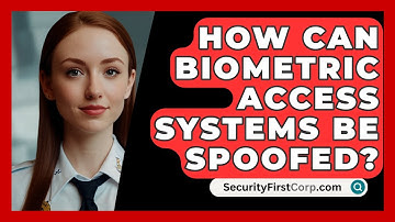 How Can Biometric Access Systems Be Spoofed? - SecurityFirstCorp.com
