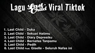Lagu Last Child Yang Lagi Viral Di Tiktok Anak Sekarang Manakuteheeee Lets Go