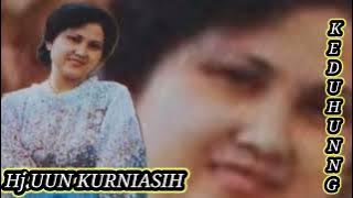 TEMBANG LAWAS KEDUHUNG Hi.UUN KURNIASIH
