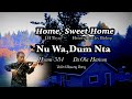 Home Sweet Home/Nu Wa,Dum Nta /Hymn-384/violin- Hkawng Hong/တယော-ခေါင်ဟောင်း