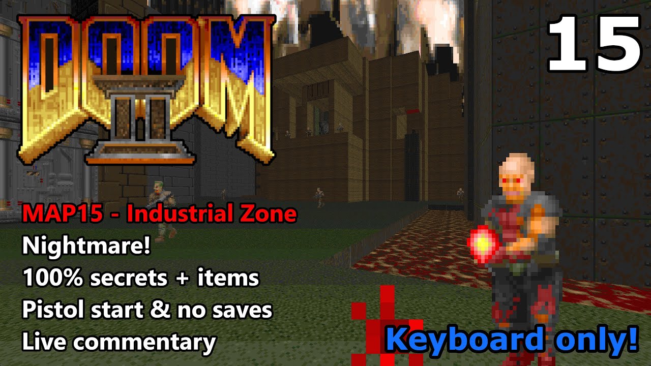 Doom II MAP15 (Industrial Zone) Nightmare! 100 Secrets + Items Keyboard Only YouTube