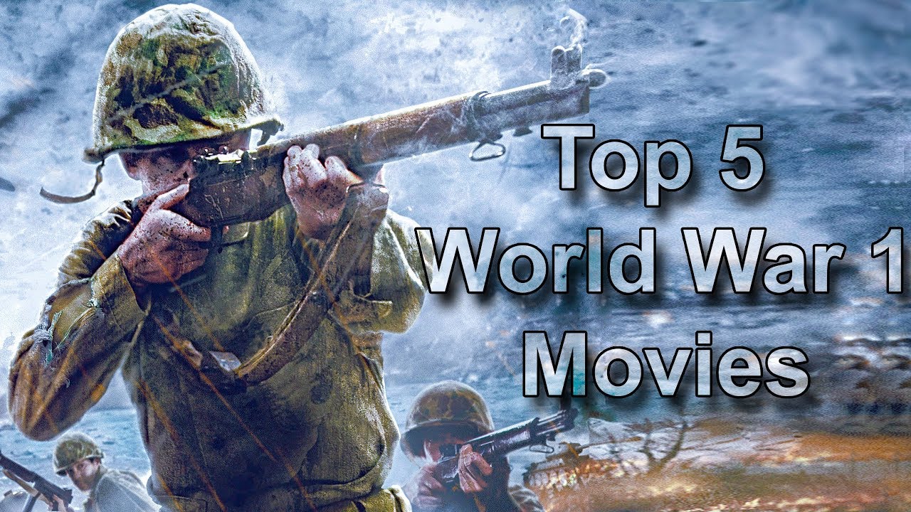 Top 5 best world war 1 movies - YouTube