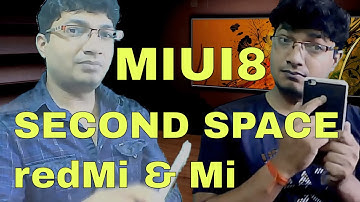 Second space in Redmi and Mi phones | MIUI 8 feature| delete second space