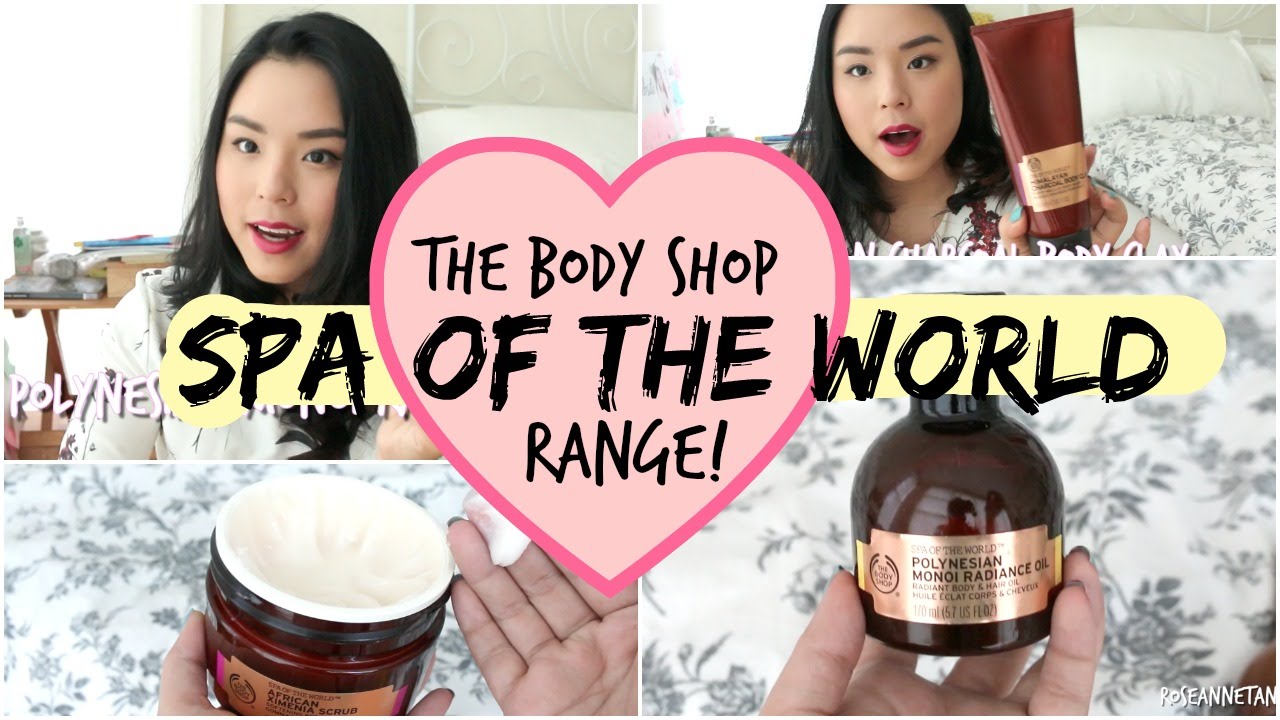 Trying Out the Body Shop Spa of the World Range & My Favourites! YouTube