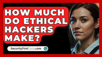 How Much Do Ethical Hackers Make? - SecurityFirstCorp.com