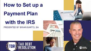 Setting up Payment Plan to pay your IRS Debt