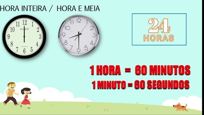 Um dia 24 horas Uma hora tem 60 minutos Um minuto tem 60 segundos 4-Que  horas sao na tabela acima em 