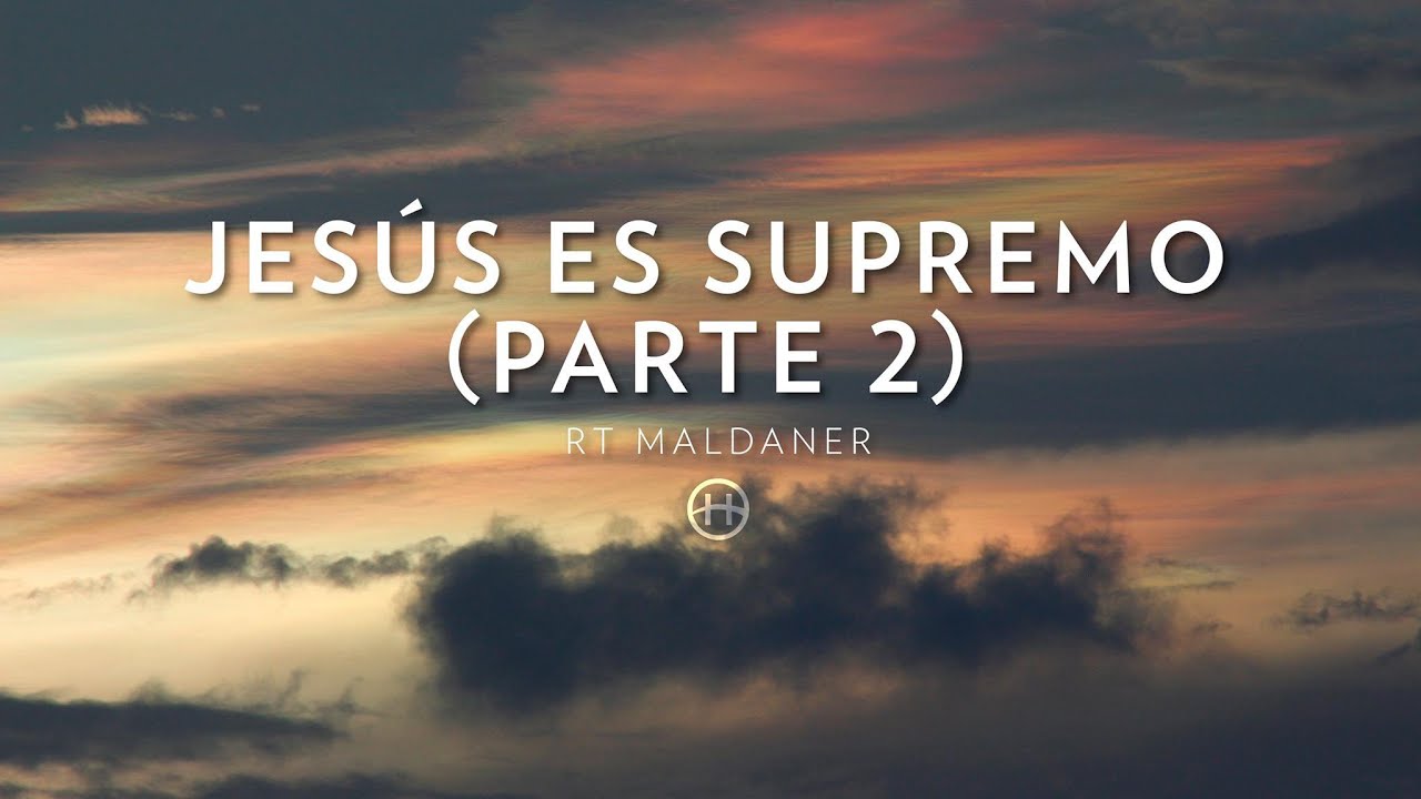 COLOSENSES 1:15-20 - JESÚS ES SUPREMO (PARTE 2) - HORIZONTE QUERÉTARO pastor belga