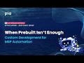 When Prebuilt Isn’t Enough: Custom Development for MSP Automation