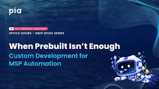 Famous When Prebuilt Isn’t Enough: Custom Development for MSP Automation Profile