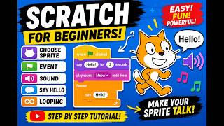 Scratch for Beginners: Create a Talking Character with Sound, Events & Loops!
