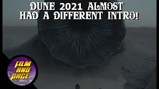 DUNE 2021, almost had a different intro!