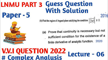 Lnmu Part 3 math hons (Paper 5) vvi & guess question 2022 | Complex Analysis Lecture -06