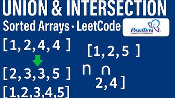 Union of Sorted Arrays | Intersection of Sorted Arrays | Array DSA Problems | Pamten