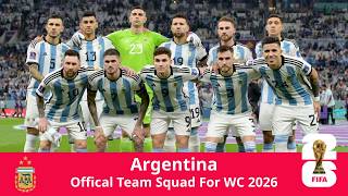 Argentina Team Squad For Fifa World Cup 2026| Argentina| World Cup 2026