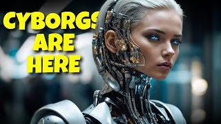 Cyborgs are Here The Fusion of Humans and Machines