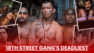 What Happened To 18th Street Gang's Deadliest Hitmen - World's Most Feared Gang