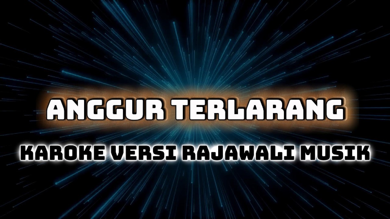 ANGGUR TERLARANG karoke lirik tanpa vokal