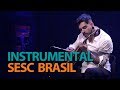 Programa Instrumental SESC Brasil com Wallace Oliveira em 07/04/19